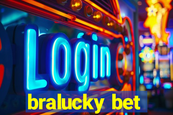 bralucky bet